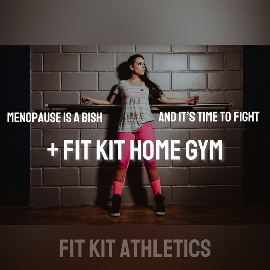 Menopause is a BISH + Fit Kit Home Gym